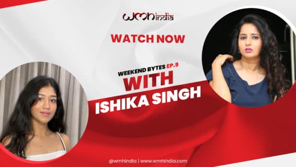 Weekend Bytes Season 1 Episode 9 - With Ishika Singh